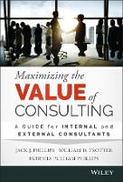 Maximizing the Value of Consulting (PDF eBook)