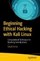 Beginning Ethical Hacking with Kali Linux: Computational Techniques for Resolving Security Issues (ePub eBook)