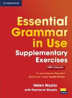 Essential Grammar in Use Supplementary Exercises: To Accompany Essential Grammar in Use Fourth Edition