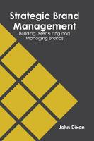 Strategic Brand Management: Building, Measuring and Managing Brands