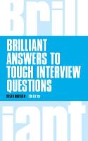Brilliant Answers to Tough Interview Questions