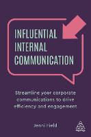 Influential Internal Communication: Streamline Your Corporate Communication to Drive Efficiency and Engagement (ePub eBook)