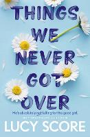 Things We Never Got Over: the must-read romantic comedy and TikTok bestseller! (ePub eBook)