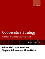 Cooperative Strategy: Managing Alliances and Networks