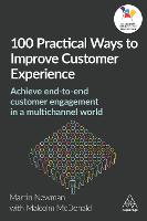 100 Practical Ways to Improve Customer Experience: Achieve End-to-End Customer Engagement in a Multichannel World (ePub eBook)