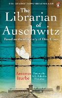 Librarian of Auschwitz, The: The heart-breaking Sunday Times bestseller based on the incredible true story of Dita Kraus