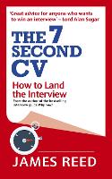7 Second CV, The: How to Land the Interview